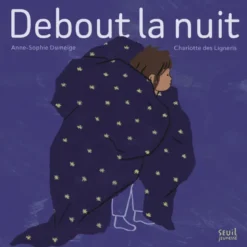 Debout la nuit