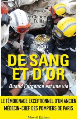 De sang et d'or - Quand l'urgence est une vie