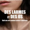 Des larmes et des os - Huit ans de combat contre l'anorexie