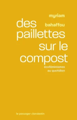Des paillettes sur le compost - Ecoféminismes au quotidien