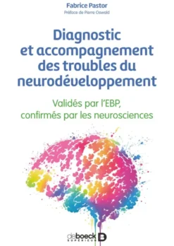 Diagnostic et accompagnement des troubles du neurodéveloppement