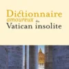 Dictionnaire amoureux du Vatican insolite