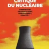 Dictionnaire Critique du nucléaire - Corruption, falsifications, harcèlement, opacité...