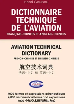 DICTIONNAIRE TECHNIQUE DE L’AVIATION Français-Chinois et Anglais-Chinois