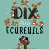 Dix petits écureuils