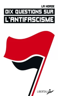 Dix questions sur l'antifascisme
