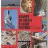 Donner un avenir à notre histoire. 30 ans de la Fondation du patrimoine