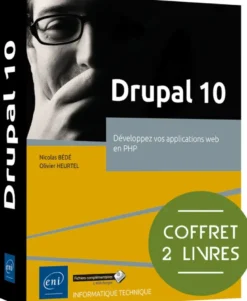 Drupal 10 - Coffrets de 2 livres : Développez vos applications web en PHP