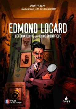 Edmond Locard, le fondateur de la police scientifique