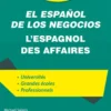 El español de los negocios - L'espagnol des affaires