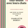 "Elles vont finir seules avec leurs chats"