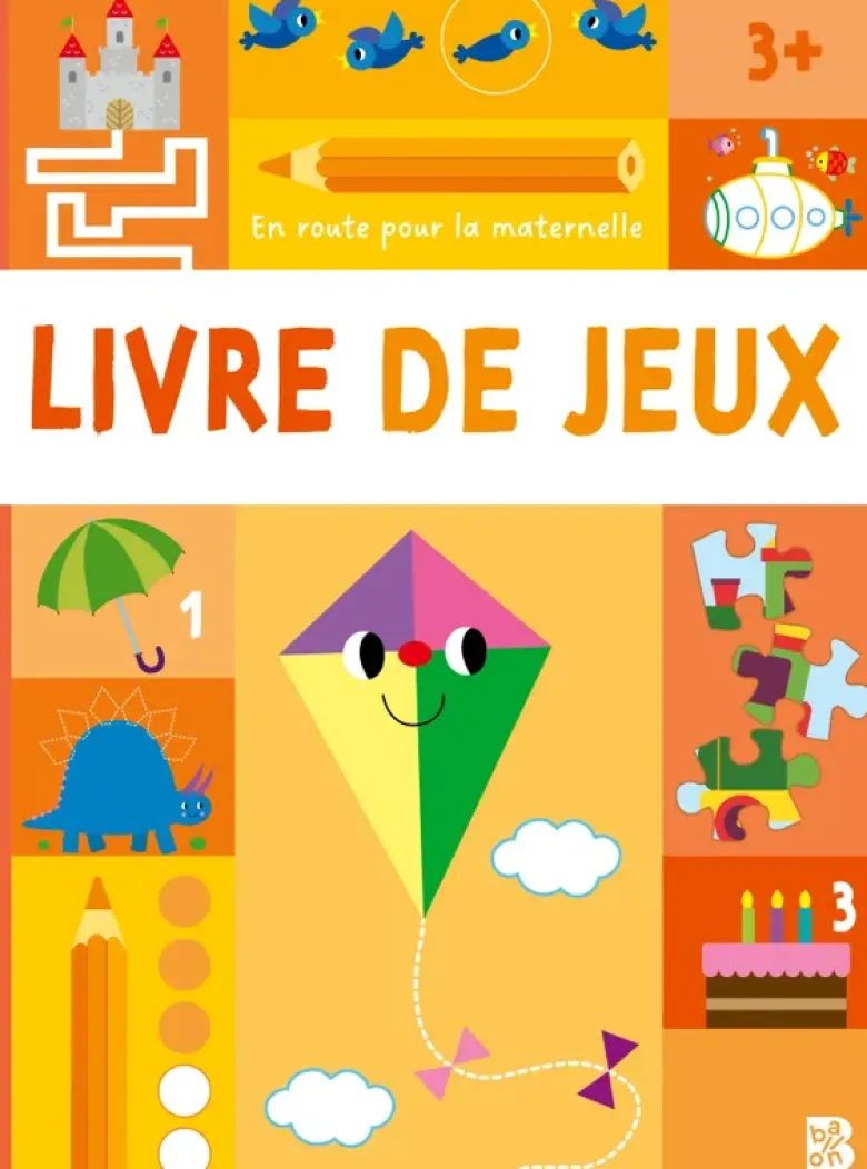En route pour la maternelle - Livre de jeux 3+