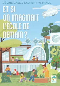 Et si on imaginait l'école de demain ?