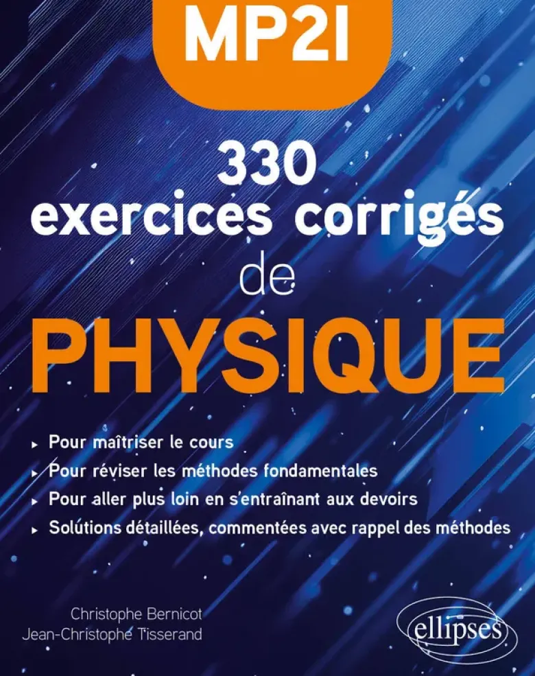 330 exercices corrigés de Physique – MP2I