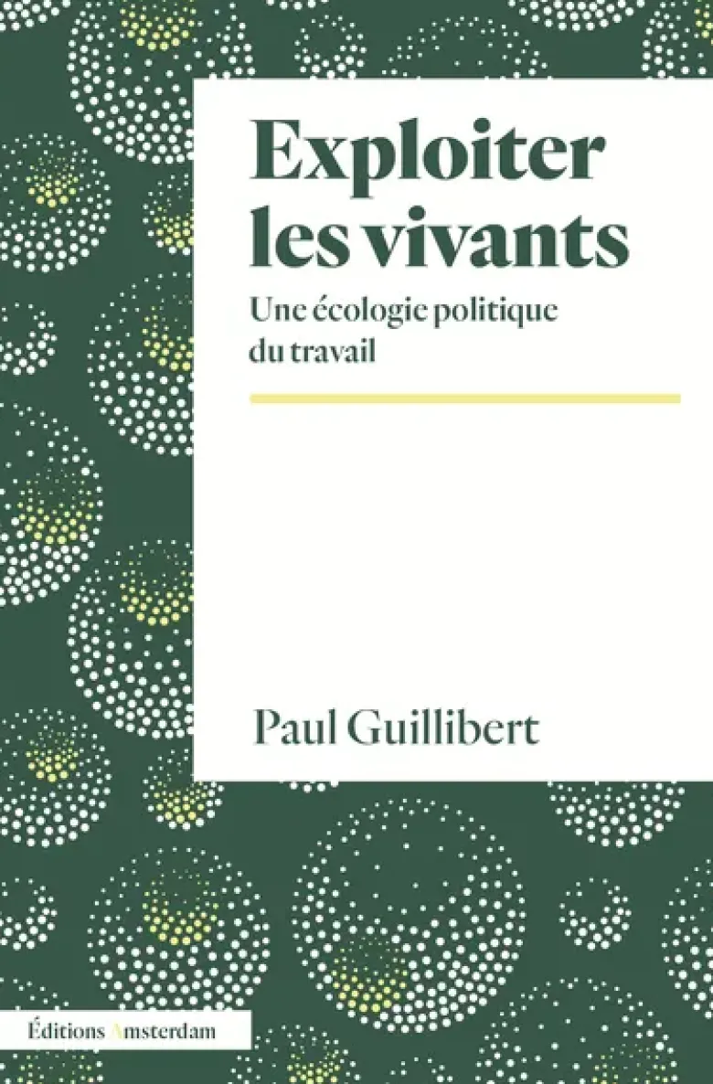 Exploiter les vivants