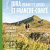Explorer la région Jura (France et Suisse) et Franche-Comté 2ed