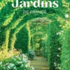 Fabuleux jardins de France