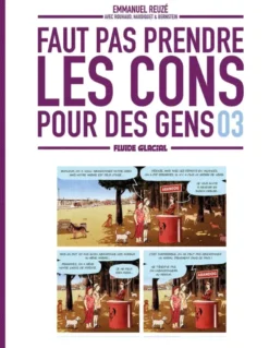 Faut pas prendre les cons pour des gens