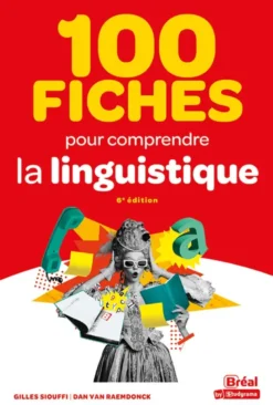 100 fiches pour comprendre la linguistique