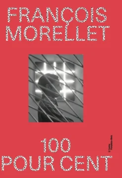 François Morellet 100 pour 100