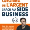 Gagnez de l’argent grâce au side business !