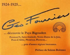 1924-1925... Geo-Fourrier découvre le pays bigouden