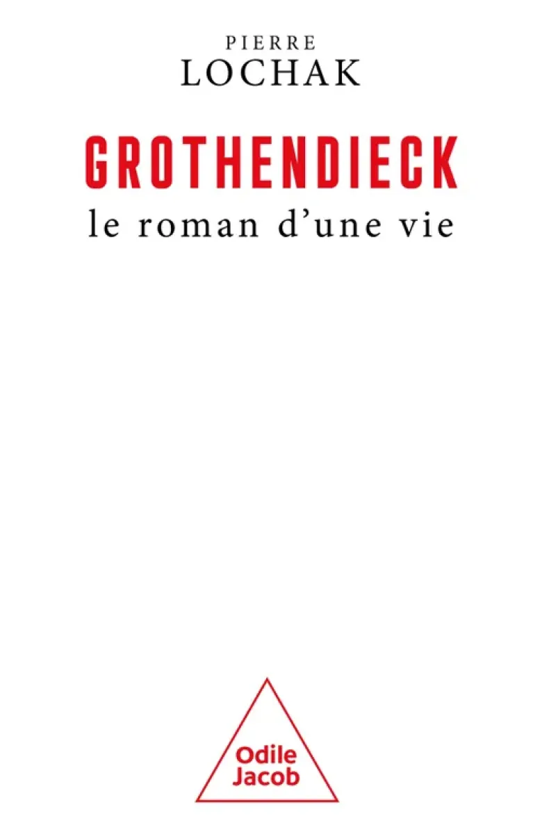Grothendieck, le roman d'une vie