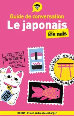Guide de conversation - Le japonais pour les Nuls, 6e éd