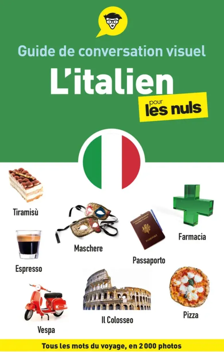 Guide de conversation visuel - L'italien pour les Nuls, 2e éd.