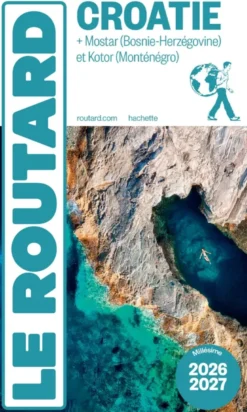 Guide du Routard Croatie 2026/27