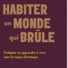 Habiter un monde qui brûle - S'adapter et apprendre à vivre