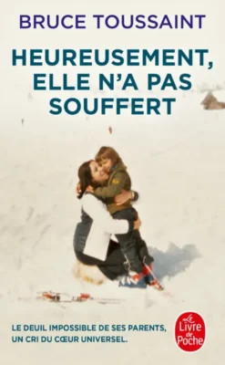Heureusement, elle n'a pas souffert