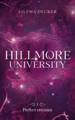 Hillmore University - tome 1 - Perfect enemies
