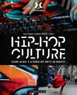 HIP HOP CULTURE - CULTUREBOX, le livre
