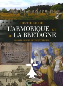 Histoire De L'Armorique Et De La Bretagne