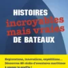 Histoires incroyables mais vraies de bateaux