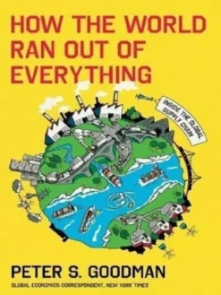 How the World Ran Out of Everything