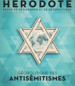 Hérodote N° 198 - Géopolitique des antisémitismes