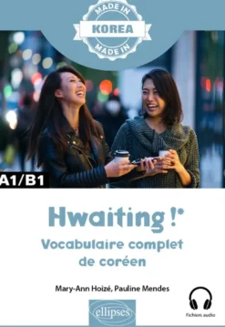 Hwaiting ! – Vocabulaire complet de coréen