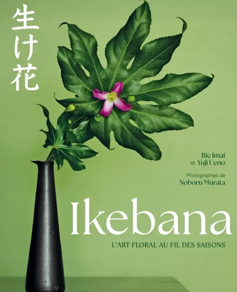 Ikebana - L'Art floral au fil des saisons