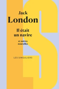 Il était un navire et autres nouvelles