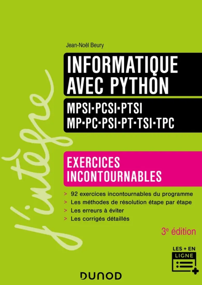 Informatique avec Python - Exercices incontournables - MPSI-PCSI-PTSI-MP-PC-PSI-PT-TSI-TPC - 3e éd.