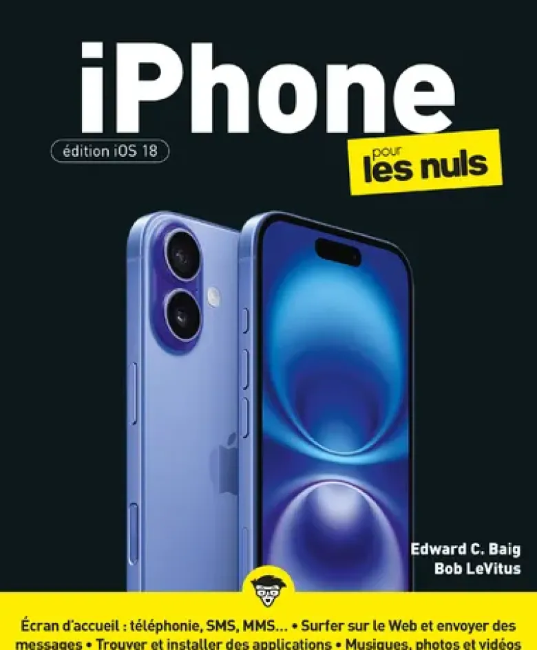 iPhone pour les Nuls - Édition iOS 18