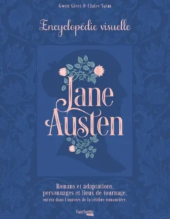 Jane Austen - L'encyclopédie visuelle