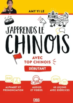 J'apprends le chinois avec Top Chinois