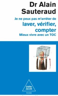 Je ne peux pas m'arrêter de laver, vérifier, compter