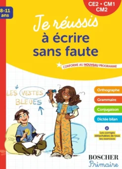 Je réussis à écrire sans faute CE2-CM1-CM2