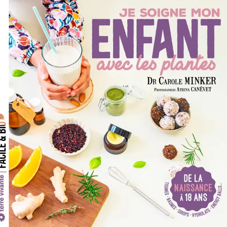 Je soigne mon enfant avec les plantes