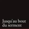 Jusqu'au bout du serment - L'affaire Magali Blandin : l'avocate de la défense raconte