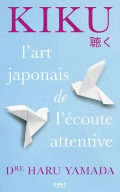 Kiku : l'art de l'écoute attentive